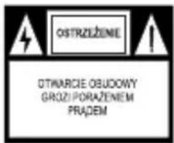 OSTRZEŻENIE DTWARCIE OBUDOWY GROZI PORAŻENIEM PRĄDEM