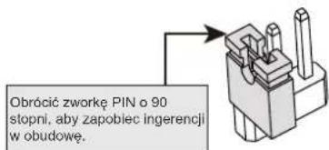 Obrócić zworkę PIN o 90 stopni, aby zapobiec ingerencji w obudowę.