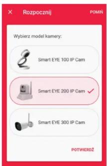 Rozpocznij POMIN Wybierz model kamery: Smart EYE 100 IP Cam Smart EYE 200 IP Cam ✓ Smart EYE 300 IP Cam POTWIERDZ