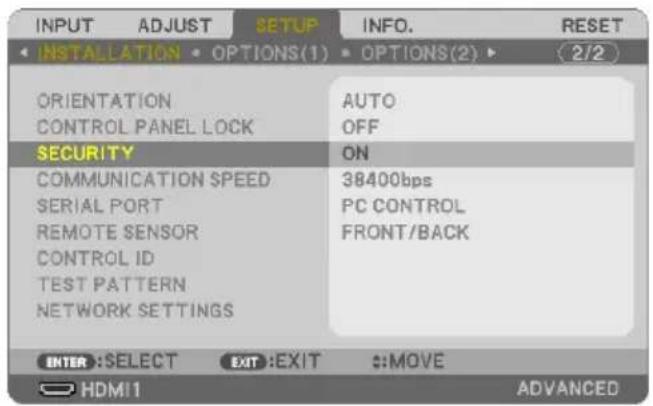 SHARP NP-P525WL - Select [SETUP] → [INSTALLATION] → [SECURITY] and press the ENTER button. - 1