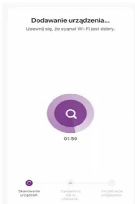 Dodawanie urządzenia... Upewnij się, że sygnał Wi-Fi jest dobry. 01:50 Skanowanie urządzeń. Zatrjestruj ścię w chemurze instabilizacja urządzeńia.