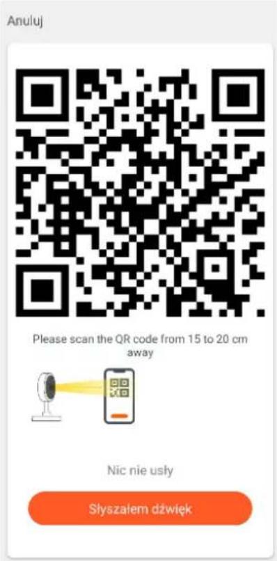 Anuluj Please scan the QR code from 15 to 20 cm away Nic nie usły Słyszałem dźwięk