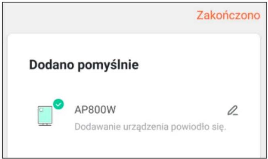 Zakończono Dodano pomyślnie AP800W Dodawanie urządzenia powiodło się.