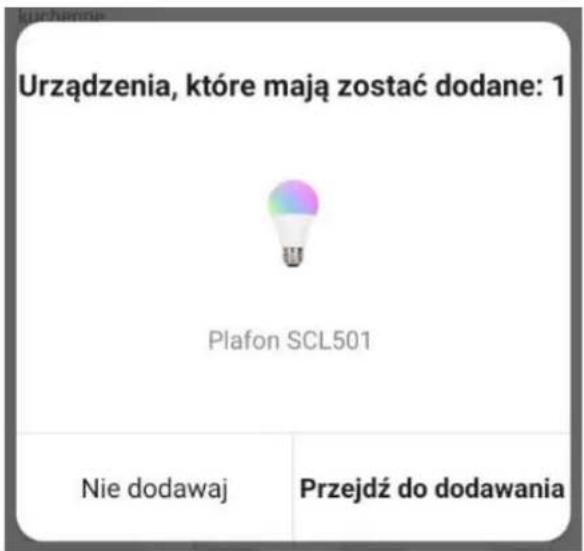 Urządzenia, które mają zostać dodane: 1 Plafon SCL501 Nie dodawaj Przejdź do dodawania