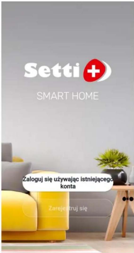 Setti + SMART HOME Zaloguj się używając istniejącego konta Zarejeastruj się