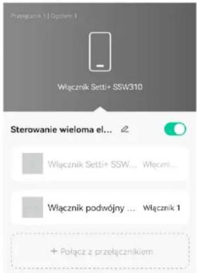 Przȩcznik 1 | Ożdern 1 Włącznik Setti+ SSW310 Sterowanie wieloma el... 2 Włącznik Setti+ SSW... Włączeni... Włącznik podwójny ... Włącznik 1 + Połącz z przełącznikiem