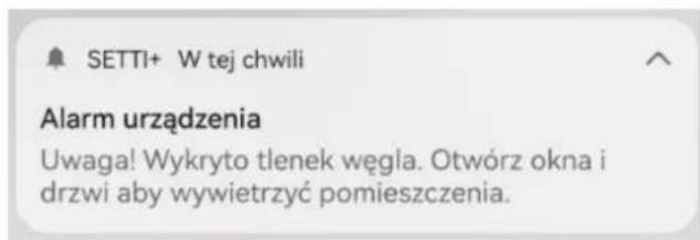 SETTI+ W tej chwili Alarm urzȩdzenia Uwaga! Wykryto tlenek węgla. Otwórz okna i drzwi aby wywietrzej pomieszczenia.