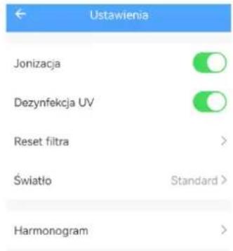Ustawienia Jonizacja Dezynfekcja UV Reset filtra Światło Harmonogram Standard >