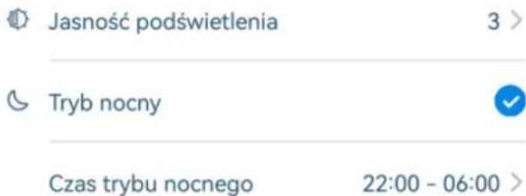 Jasność podświetlenia 3 > Tryb nocny Czas trybu nocnego 22:00 - 06:00 >