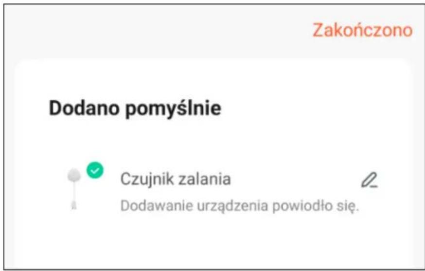Zakończono Dodano pomyślnie Czujnik zalania Dodawanie urządzenia powiodło się.