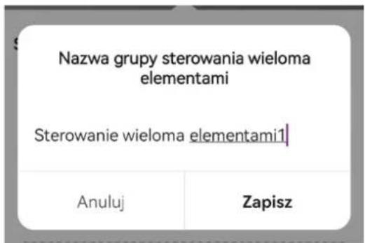 Nazwa grupy sterowania wieloma elementami Sterowanie wieloma elementami1 Anuluj Zapisz