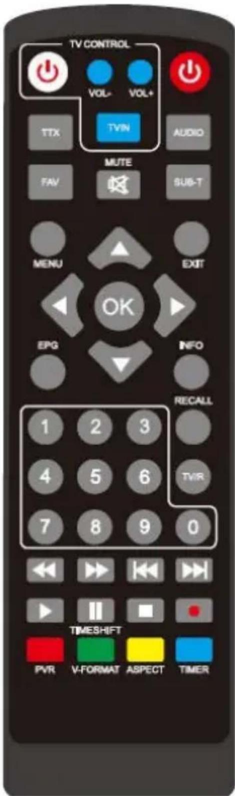 TV CONTROL VOL- VOL+ TTX TVIN AUDIO MUTE FAV SUB-T MENU EXIT OK EPG INFO RECALL 1 2 3 4 5 6 TVIR 7 8 9 0 TIMESHIFT PVR V-FORMAT ASPECT TIMER