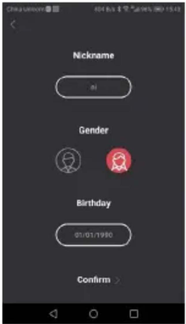 Nickname ai Gender Birthday 01/01/1990 Confirm >