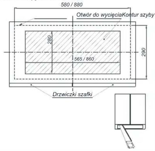 580 / 880 Otwór do wycięciaKontur szyby 280 565 / 860 290 Drzwiczki szafki