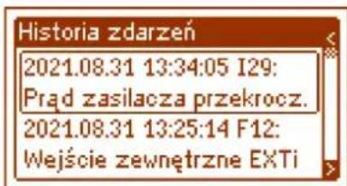 Historia zdarzeń 2021.08.31 13:34:05 I29: Prąd zasilacza przekrocz. 2021.08.31 13:25:14 F12: Wejście zewnętrzne EXTi