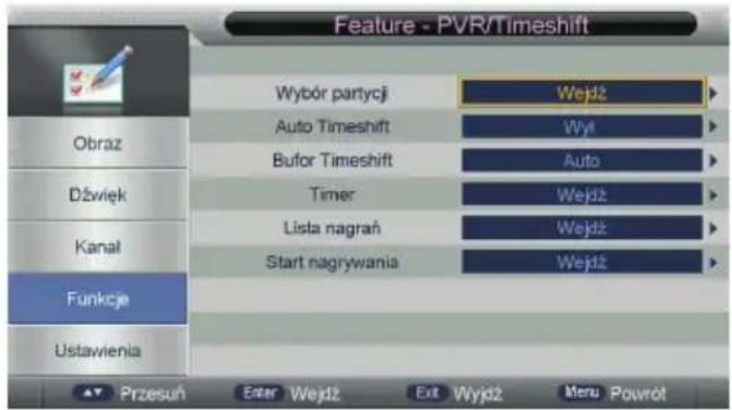 Feature - PVR/Timeshift Wybór partycji Wejdź Auto Timeshift Wyt Bufor Timeshift Auto Timer Wejdź Lista nagrań Wejdź Start nagrywania Wejdź Funkcje Ustawienia Przesuń Enter Wejdź Ext Wyjdź Meru Pourót