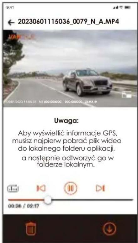 9:41 ← 20230601115036_0079_N_A.MP4 UWAGA: Aby wyświetlić informacje GPS, musisz najpierw pobrać plik wideo do lokalnego folderu aplikacji, a następnie odtworzyć go w folderze lokalnym. Uwaga: Aby wyświetlić informacje GPS, musisz najpierw pobrać plik wideo do lokalnego folderu aplikacji, a następnie odtworzyć go w folderze lokalnym.