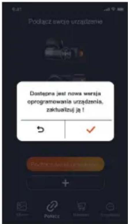 Podłącz swoje urządzenie Dostępna jest nowa wersja oprogramowania urządzenia, zaktualizują je !