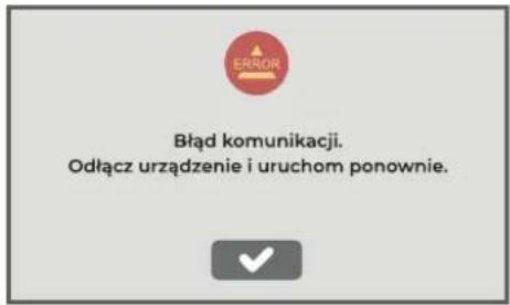 Błąd komunikacji. Odłącz urządzenie i uruchom ponownie.