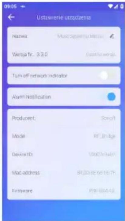 09:05 Ustawienie urządzenia Nazwa: Mune signatu Mace Wersja fir... 3.3.0 Gestha worsja Turn off network indicator Alarm Notification Producent: Scoift Model: RT Bridge Device ID: 100076948 Mac address: BI203E 06167F Firmware: PGE-02A43