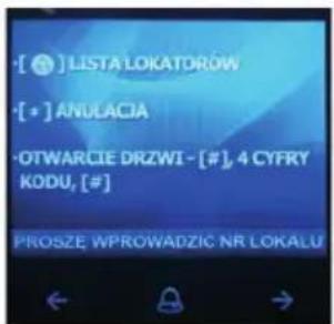 [ ] LISTA LOKATORÓW [•] ANULACIA •OTWARCIE DRZWI - [#], 4 CYFRY KODU, [#] PROSZE WPROWADZIC NR LOKALU