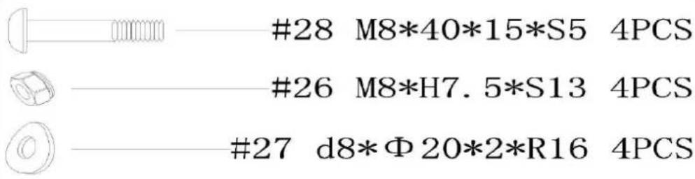 #28 M8*40*15*S5 4PCS #26 M8*H7.5*S13 4PCS #27 d8*Φ20*2*R16 4PCS