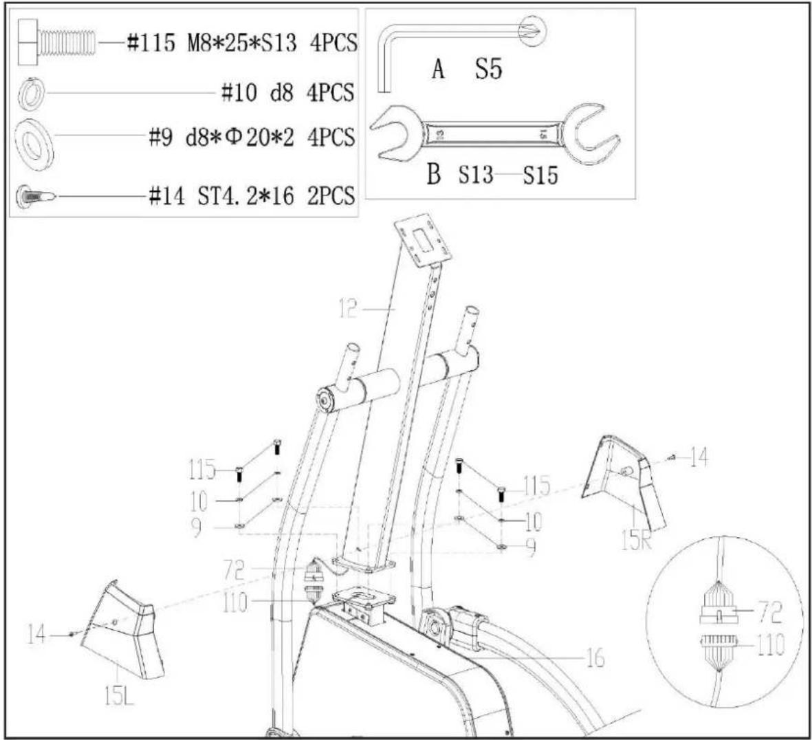 #115 M8*25*S13 4PCS #10 d8 4PCS #9 d8*Φ20*2 4PCS #14 ST4.2*16 2PCS A S5 B S13—S15 12 115 10 9 72 110 14 15L 115 10 9 14 15R 72 110 16