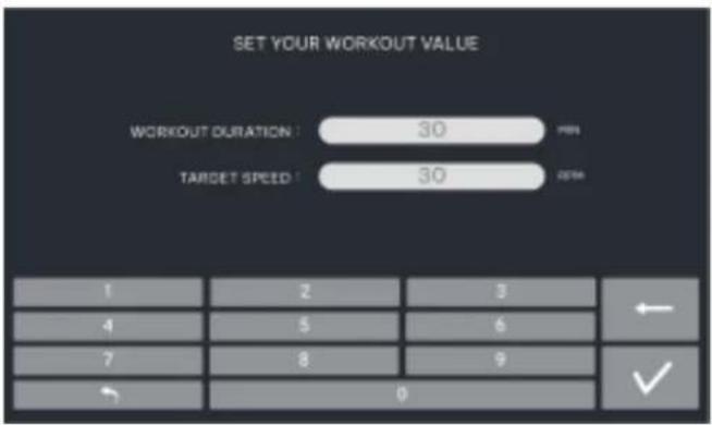 SET YOUR WORKOUT VALUE WORKOUT DURATION : 30 MIN TARGET SPEED : 30 RPM 1 2 3 4 5 6 7 8 9 ✓ 0