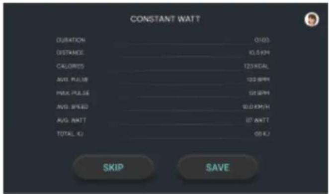 CONSTANT WATT DURATION 01/03 DISTANCE 10.5 KM CALORIES 123 KDAI AVG. PULSE 120 RPM MAX. PULSE 52 RPM AVG. SPEED 10.0 KWH AVG. INWIT 87 AMT TOTAL: KG 68 KJ SKIP SAVE