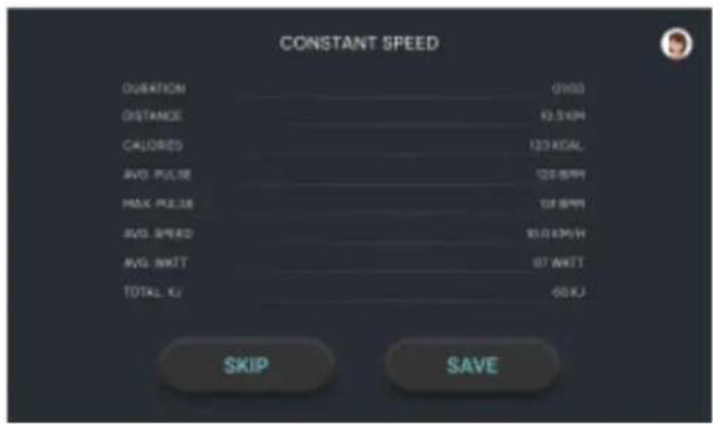 CONSTANT SPEED DURATION 0160 DISTANCE 12.5kPa CALORIES 123KGAL AVG PULSE 128BPM MAX PULSE 128BPM AVG SPEED 123KGAL AVG MKTT 97 MKTT TOTAL KJ -60KJ SKIP SAVE