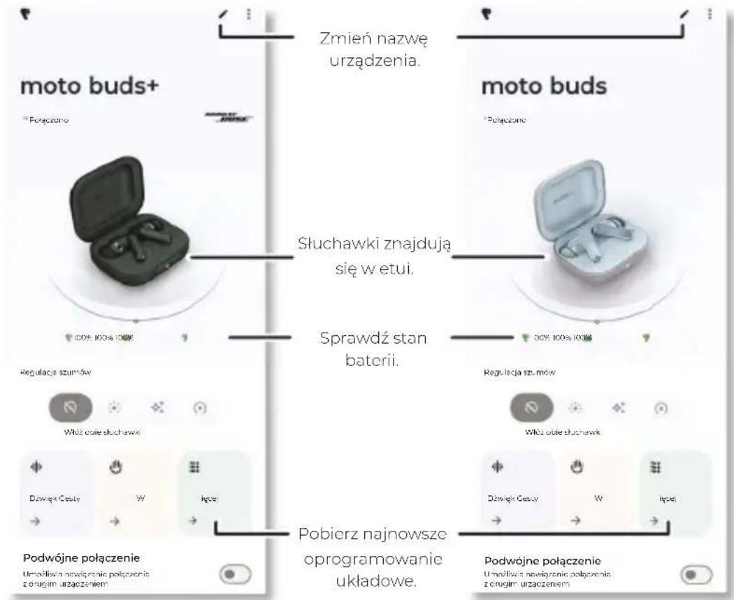 zmień nazwę urządzenia. moto buds+ Słuchawki znajdują się w etui. Sprawdź stan baterii. Regulacja szumów Włóź obie słuchawki Podwójne połączenie Umsztawa Nowiązanie połączenie zorugim urządzeniem Zmień nazwę urządzenia. moto buds Połączone 30% 100% 100% Dźwięk Česzy W Iępci Pobierz najnowsze oprogramowanie układowe. Regulacja szu mów Włóź obie słuchawki Dźwięk Česzy W Iępci Podwójne połączenie U msztawa nowiązanie połączenie zorugim urządzeniem