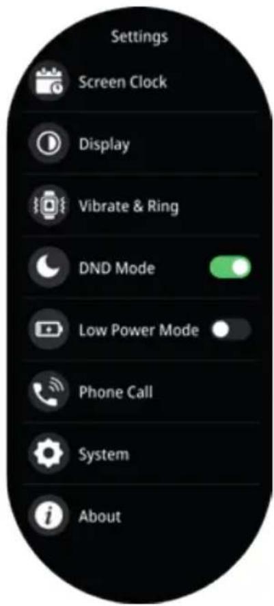 Settings Screen Clock Display Vibrate & Ring DND Mode Low Power Mode Phone Call System About