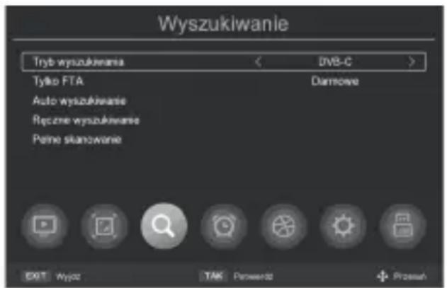 Wyszukiwanie Tryb wyszukiwania < DVB-C > Tylko FTA Damowe Auto wyszukiwanie Ręczne wyszukiwanie Pełne skanowanie EXIT Wypot TAK Prowersz Prossch