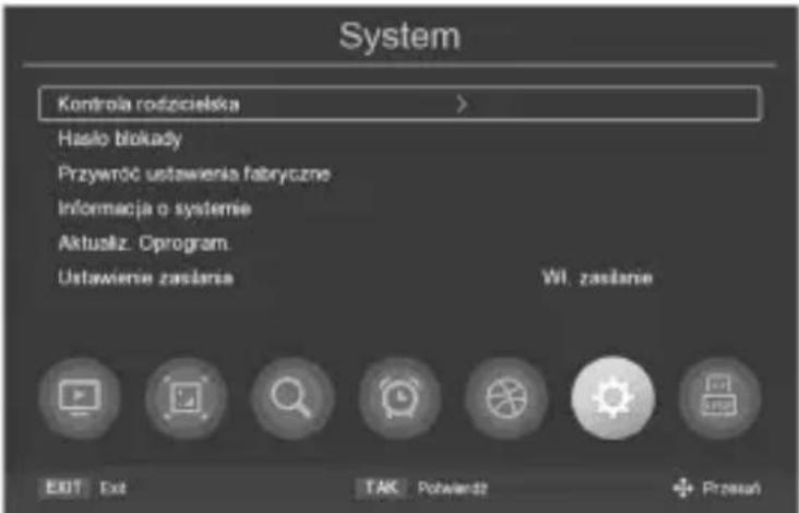 System Kontrola rodzicielska > Hasło blokady Przywróć ustawienia fabryczne Informacja o systemie Aktualiz: Oprogram. Ustawienie zasłania Wt. zasłanie EXIT Ext TAK Potwierdź + Przaskuń