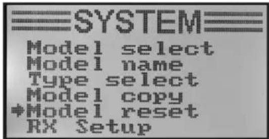 SYSTEM Model select Model name Type select Model copy *Model reset RX Setup