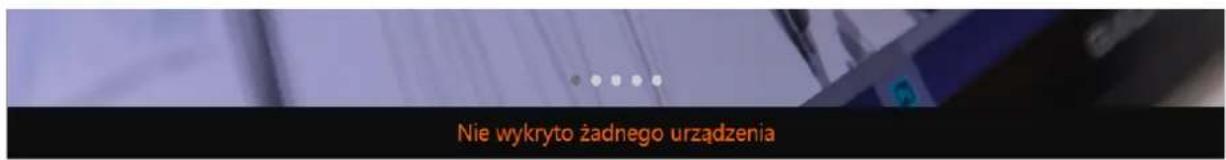 Nie wykryto żadnego urządzenia
