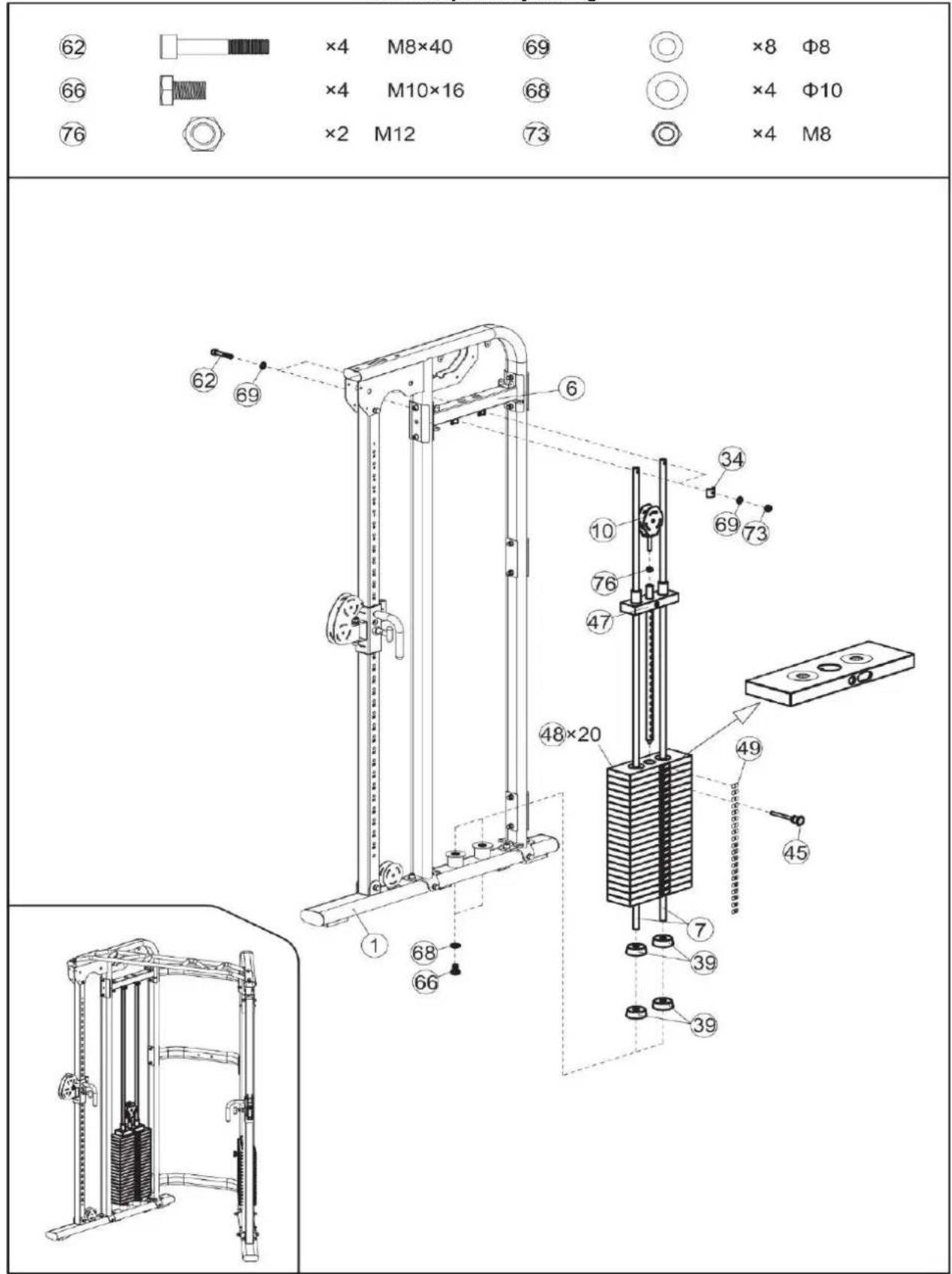62 ×4 M8×40 69 ×8 Φ8 66 ×4 M10×16 68 ×4 Φ10 76 ×2 M12 73 ×4 M8 62 69 6 34 69 73 10 76 47 48×20 49 45 7 39 68 66 39