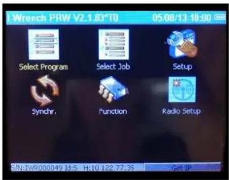 Wrench PRW V2.1.03*T0 05/08/13 10:00 Select Program Select Job Setup Synchr. Function Radio Setup B:\N\WR000049 H:5 H:10 122.77.35 Get IP