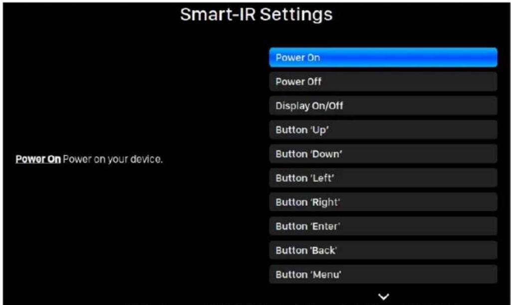 Smart-IR Settings Power On Power Off Display On/Off Button 'Up' Button 'Down' Button 'Left' Button 'Right' Button 'Enter' Button 'Back' Button 'Menu'