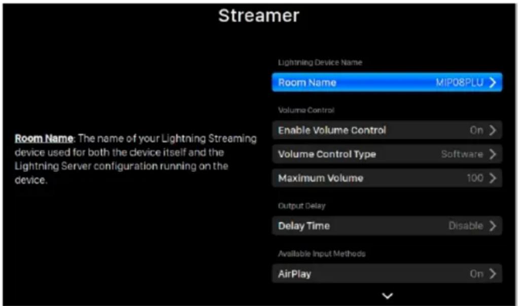 Streamer Room Name MIP08PLU > Volume Control Enable Volume Control On > Volume Control Type Software > Maximum Volume 100 > Output Delay Delay Time Disable > Available Input Methods AirPlay On >