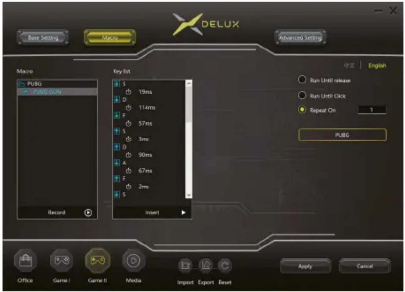 DELUX Base Setting Macro Advanced Setting Macro PUBG PUBG GUN Key list S 19ms D 114ms F 57ms S 3ms D 90ms A 67ms F 2ms S Record Insert 中文 | English Run Until release Run Until Click Repeat On 1 PUBG Apply Cancel Office Game I Game II Media Import Export Reset