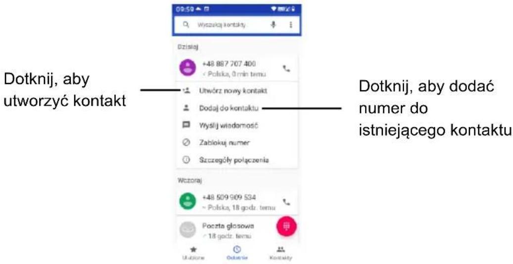 Dotknij, aby utworzyć kontakt Dotknij, aby dodać numer do istniejącego kontaktu