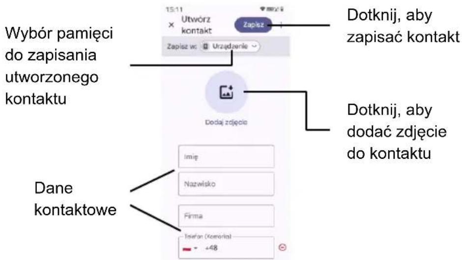 Wybór pamięci do zapisania utworzonego kontaktu 15:11 × Utwórz kontakt Zapiesz Dotknij, aby zapisać kontakt Zapiesz w: ☑ Urządzenie Dodaj zdjęcie Dotknij, aby dodać zdjęcie do kontaktu Dane kontaktowe Imię Nazwisko Firma Teléfon (Komória) +48