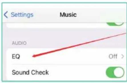 Settings Music AUDIO EQ Off > Sound Check