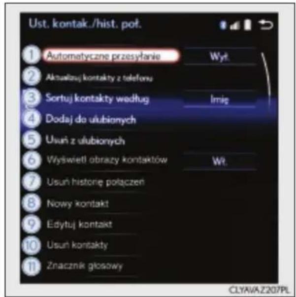 Ust. kontak./hist. poł. 1 Automatyczne przesyłanie 2 Aktualszny kontakty z telefonu 3 Sortuj kontakty według 4 Dodaj do ulubionych 5 Usuń z ulubionych 6 Wyświetl obrazy kontaktów 7 Usuń histonę połączen 8 Nowy kontakt 9 Edytuj kontakt 10 Usuń kontakty 11 Znacznik głosowy Wyt Imię Wt. CLYAVA.Z207PL