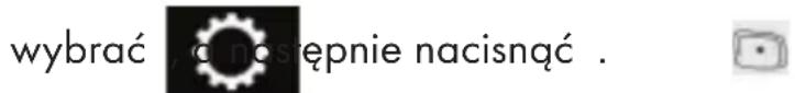 wybrać , o następnie nacisnąć .