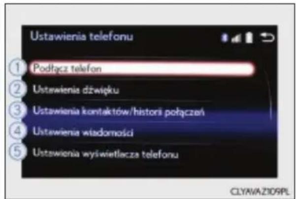 Ustawienia telefonu ① Podłącz telefon ② Ustawienia dźwięku ③ Ustawienia kontaktów/histori połączeń ④ Ustawienia wiadomości ⑤ Ustawienia wyświetlacja telefonu CLYAVAZ109PL