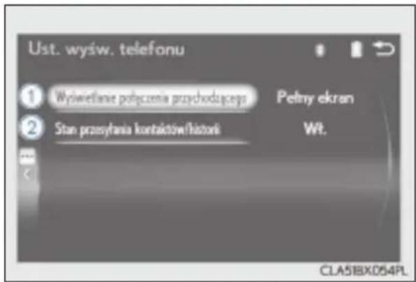 Ust. wyśw. telefonu ① Wywielfanie połączenia przychodzące Pętny ekran ② Stan przysłania kontaktów/histori Wt. CLA5BXD54PL
