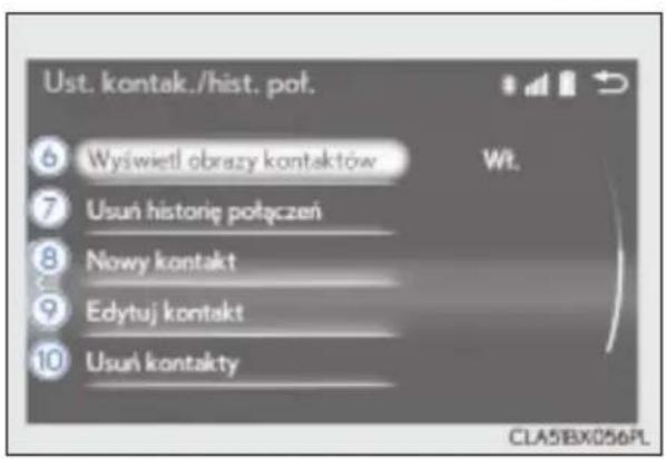 Ust. kontak./hist. poł. 6 Wyświetl obrazy kontaktów 7 Usuń historię połączeń 8 Nowy kontakt 9 Edytuj kontakt 10 Usuń kontakty Wt. CLA5BX056PL