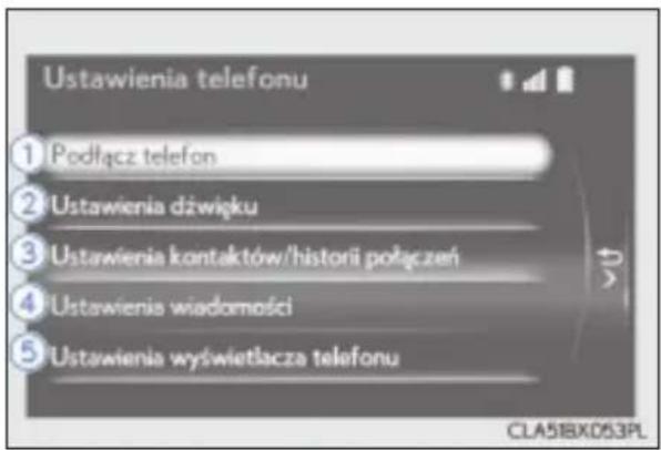 Ustawienia telefonu ① Podłącz telefon ② Ustawienia dźwięku ③ Ustawienia kontaktów/historii połączeń ④ Ustawienia wiadomości ⑤ Ustawienia wyświetlacja telefonu CLA51BX053PL